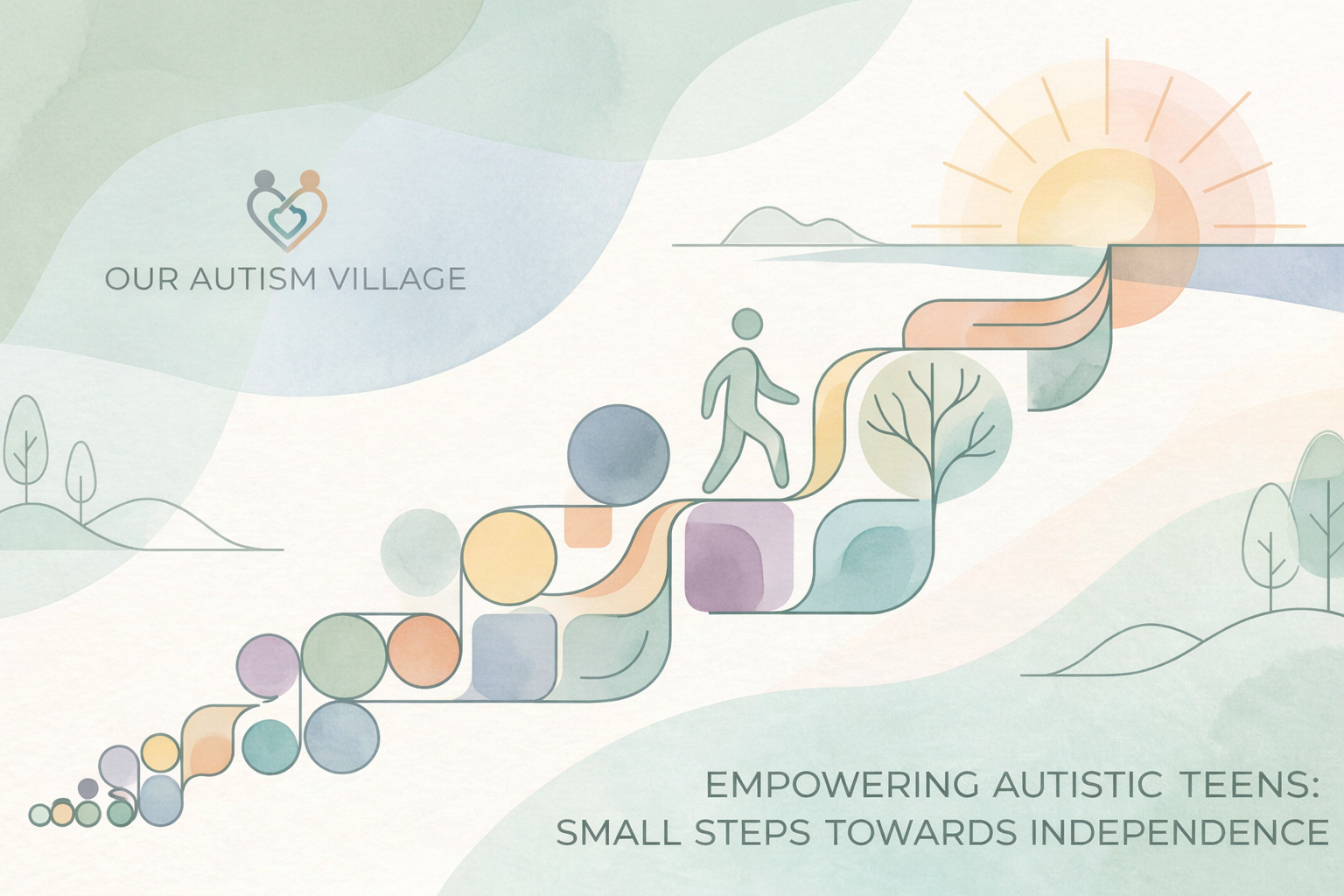 Empowering Your Autistic Teen: Independence Through Small Daily Steps Empowering Your Autistic Teen: Independence Through Small Daily Steps